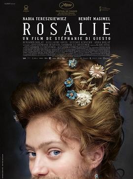 罗莎莉 (2023) 丨娜迪亚·特列什科维奇 / 伯努瓦·马吉梅尔主演丨剧情 / 历史丨法国电影丨[戛纳]一种关注单元 一种关注大奖 提名